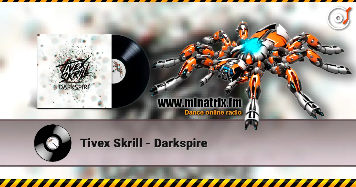 Tivex Skrill - Darkspire écouter en ligne en haute qualité | Minatrix.FM