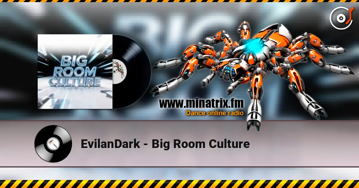 EvilanDark - Big Room Culture écouter en ligne en haute qualité | Minatrix.FM