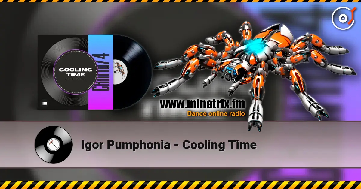Igor Pumphonia - Cooling Time écouter en ligne en haute qualité | Minatrix.FM