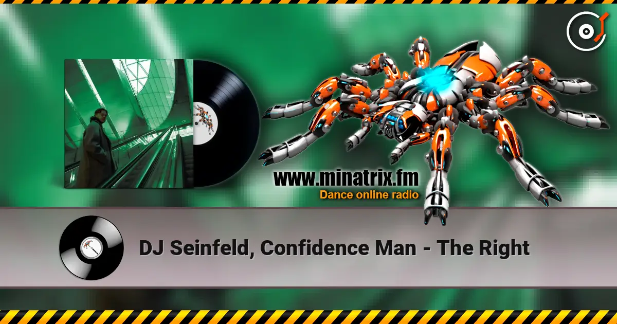 DJ Seinfeld, Confidence Man - The Right écouter en ligne en haute qualité | Minatrix.FM