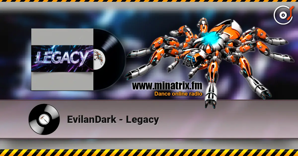 EvilanDark - Legacy écouter en ligne en haute qualité | Minatrix.FM