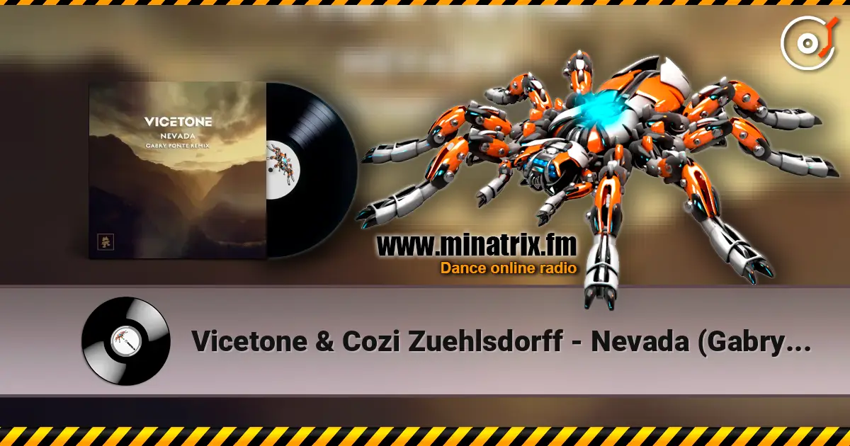 Vicetone & Cozi Zuehlsdorff - Nevada (Gabry Ponte Remix) écouter en ligne en haute qualité | Minatrix.FM