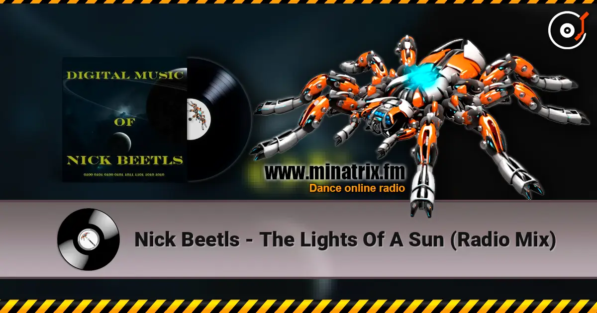 Nick Beetls - The Lights Of A Sun (Radio Mix) écouter en ligne en haute qualité | Minatrix.FM