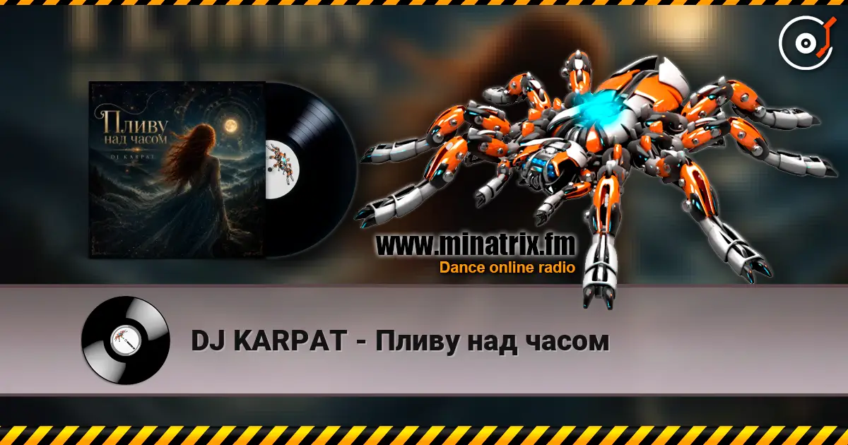 DJ KARPAT - Пливу над часом écouter en ligne en haute qualité | Minatrix.FM