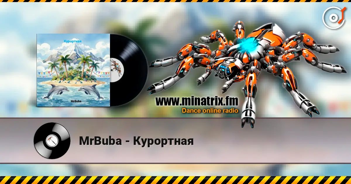 MrBuba - Курортная écouter en ligne en haute qualité | Minatrix.FM