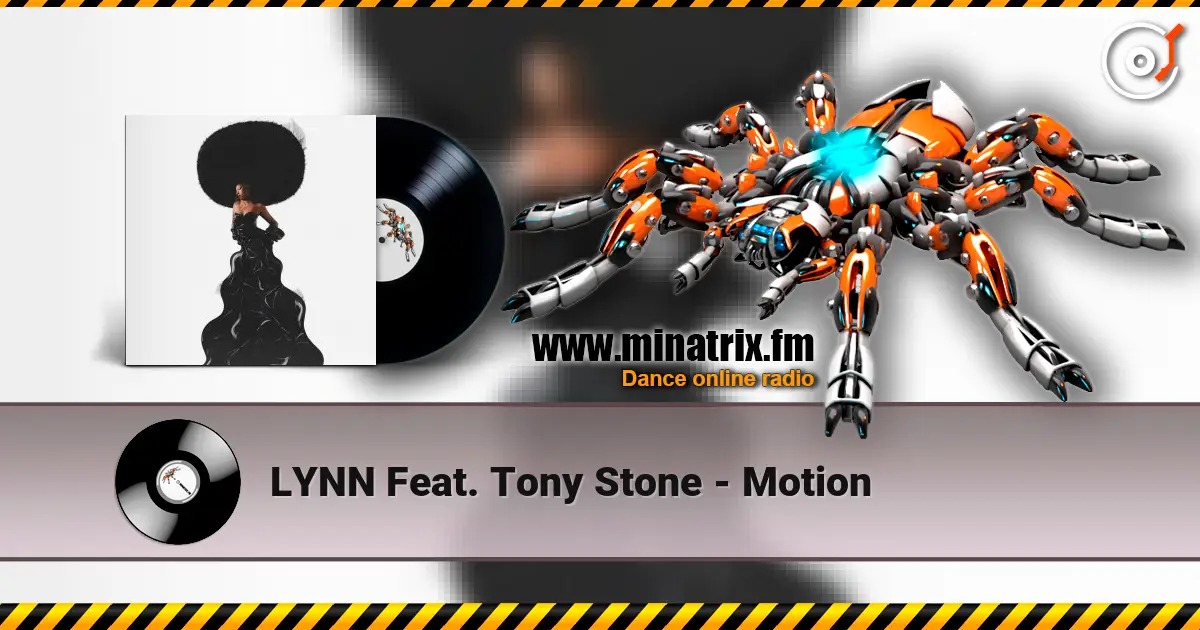 LYNN Feat. Tony Stone - Motion écouter en ligne en haute qualité | Minatrix.FM
