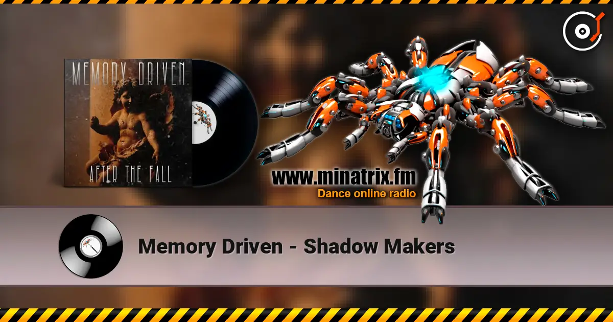 Memory Driven - Shadow Makers écouter en ligne en haute qualité | Minatrix.FM