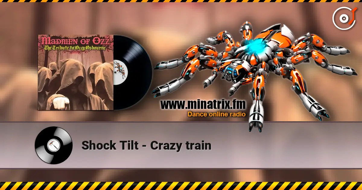 Shock Tilt - Crazy train écouter en ligne en haute qualité | Minatrix.FM