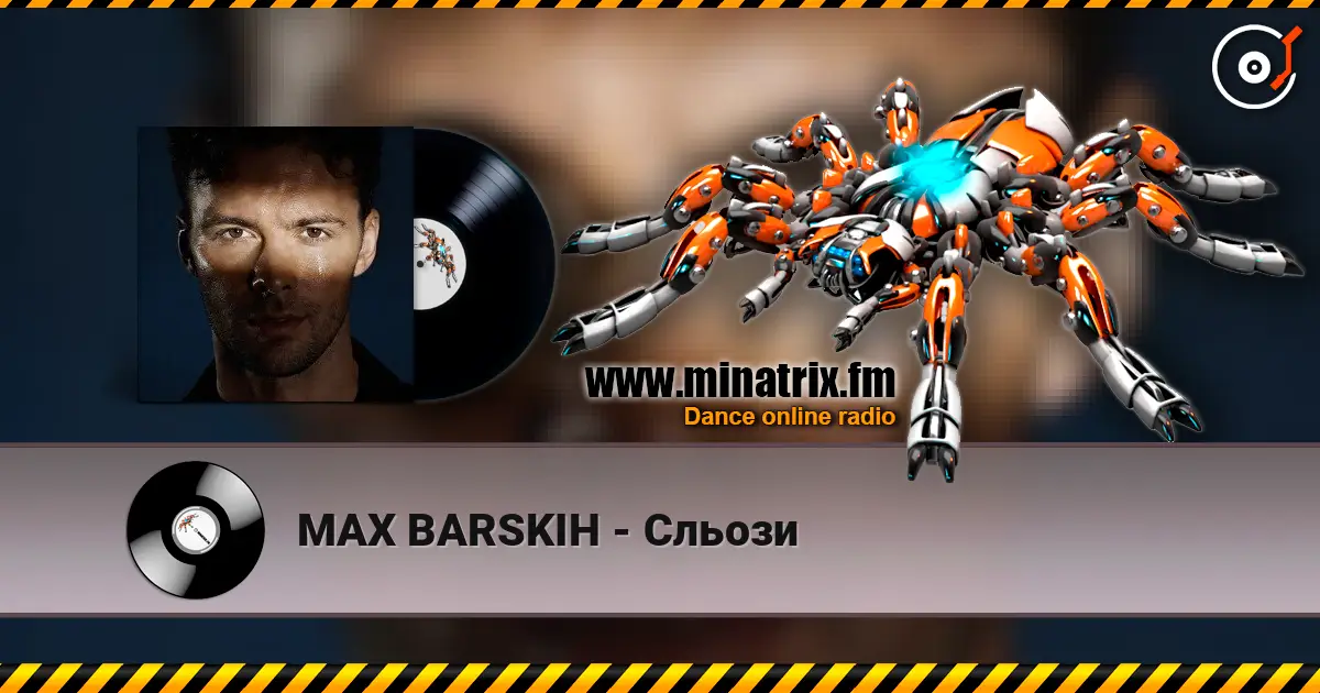 MAX BARSKIH - Сльози écouter en ligne en haute qualité | Minatrix.FM
