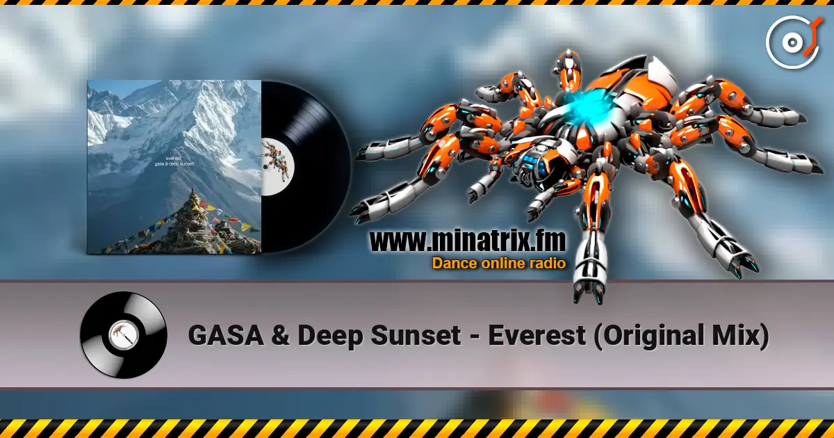 GASA & Deep Sunset - Everest (Original Mix) écouter en ligne en haute qualité | Minatrix.FM