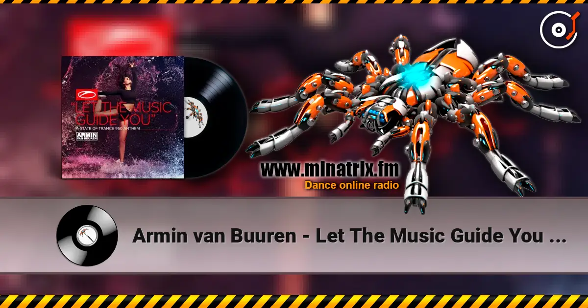 Armin van Buuren - Let The Music Guide You (Extended Mix) écouter en ligne en haute qualité | Minatrix.FM