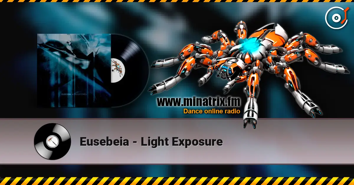 Eusebeia - Light Exposure écouter en ligne en haute qualité | Minatrix.FM