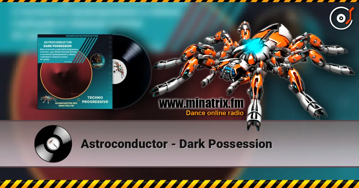 Astroconductor - Dark Possession écouter en ligne en haute qualité | Minatrix.FM