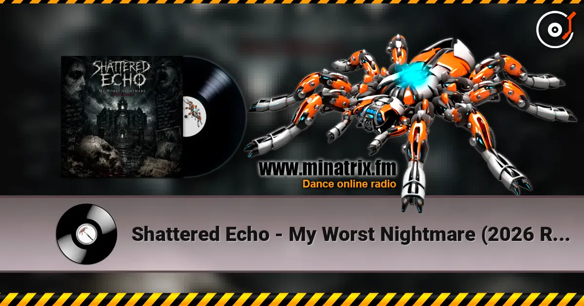 Shattered Echo - My Worst Nightmare (2026 Remake) écouter en ligne en haute qualité | Minatrix.FM