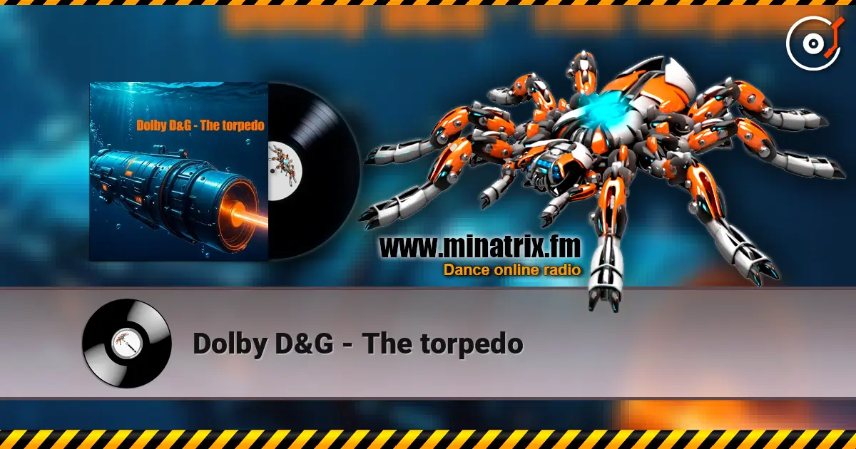 Dolby D&G - The torpedo écouter en ligne en haute qualité | Minatrix.FM