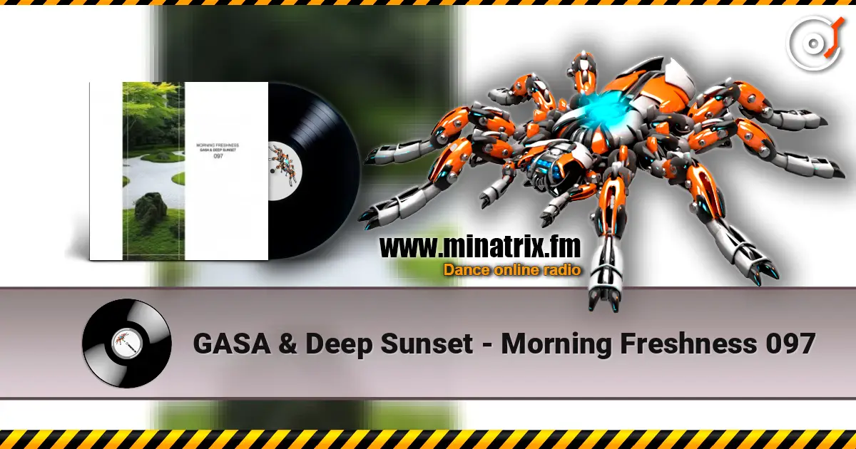 GASA & Deep Sunset - Morning Freshness 097 écouter en ligne en haute qualité | Minatrix.FM