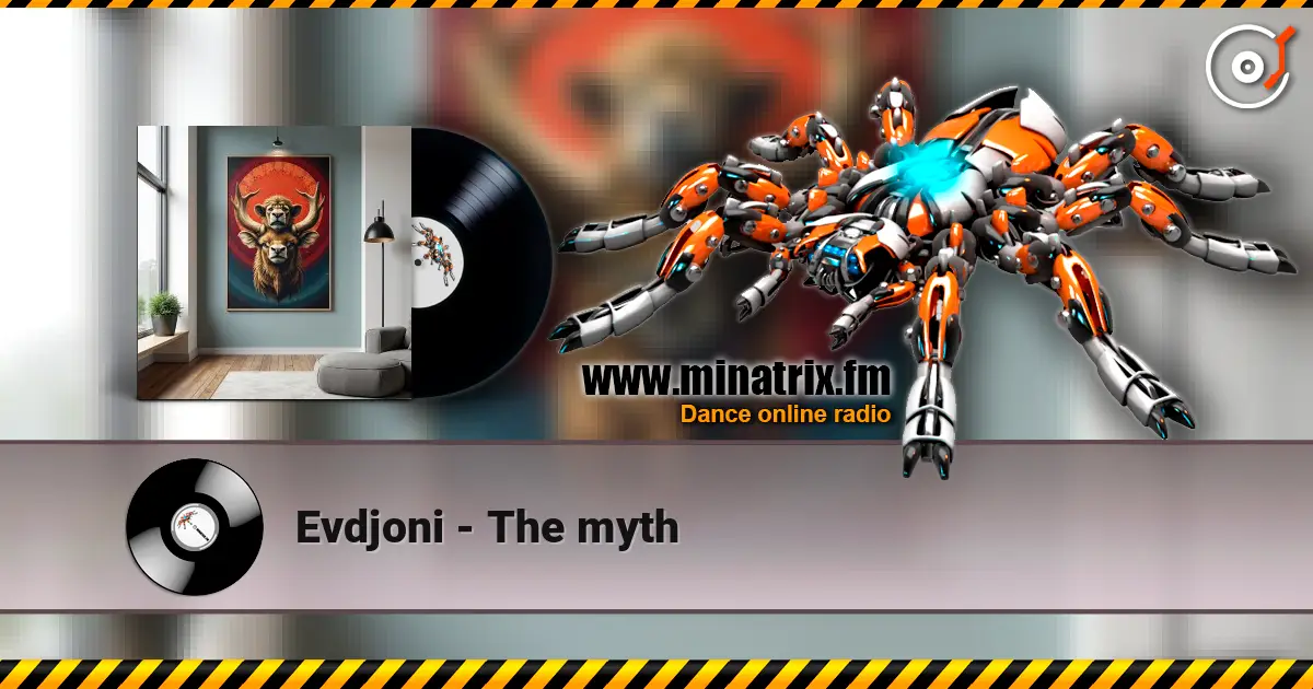 Evdjoni - The myth écouter en ligne en haute qualité | Minatrix.FM