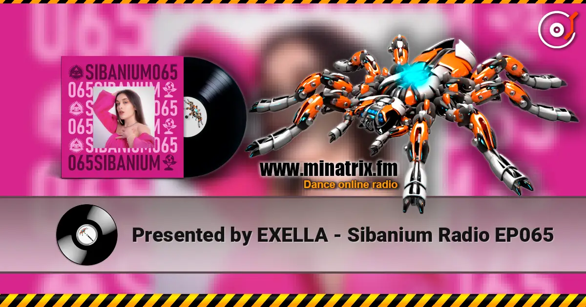 Presented by EXELLA - Sibanium Radio EP065 écouter en ligne en haute qualité | Minatrix.FM