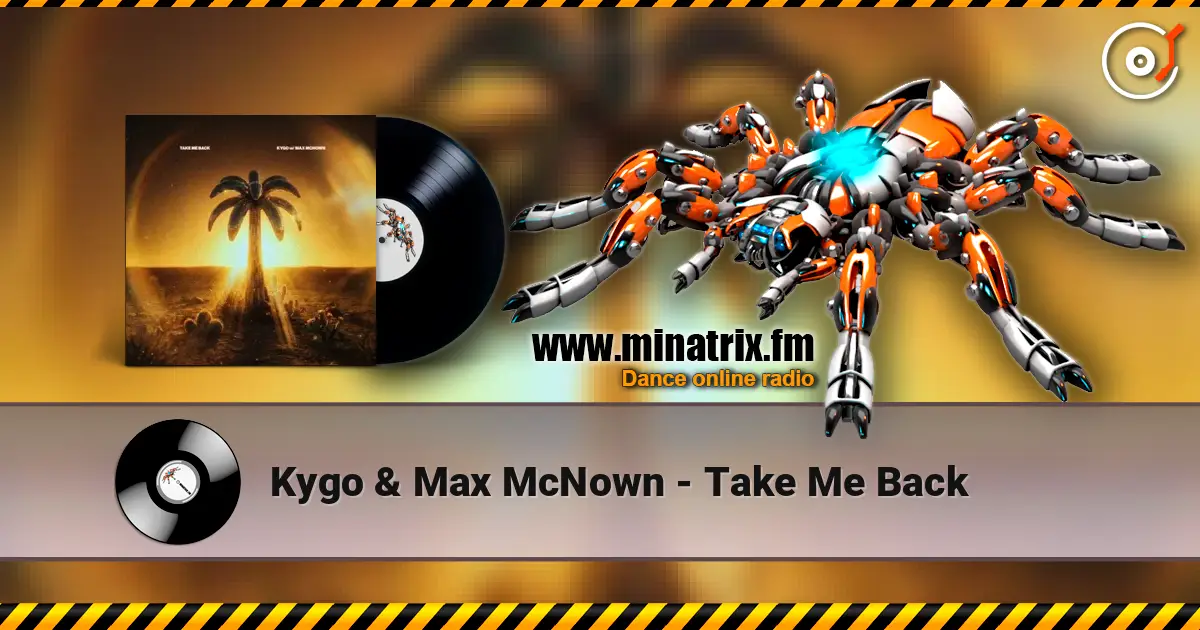Kygo & Max McNown - Take Me Back écouter en ligne en haute qualité | Minatrix.FM