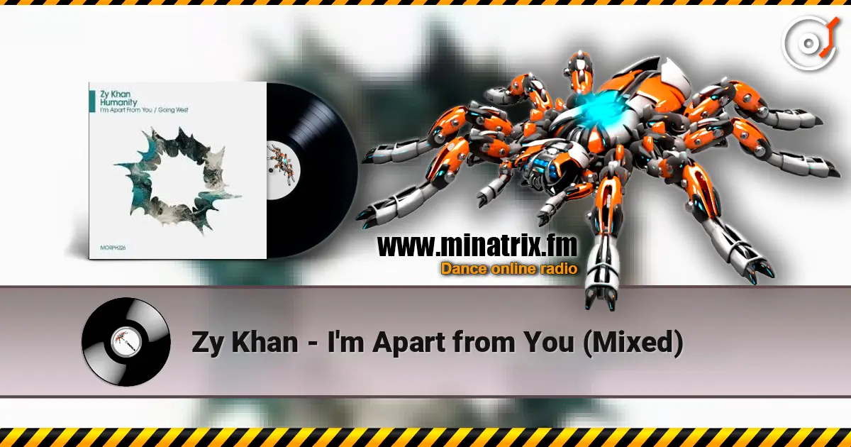Zy Khan - I'm Apart from You (Mixed) écouter en ligne en haute qualité | Minatrix.FM