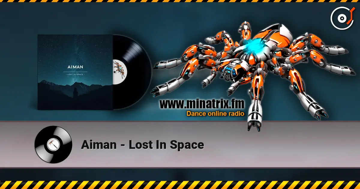 Aiman - Lost In Space écouter en ligne en haute qualité | Minatrix.FM