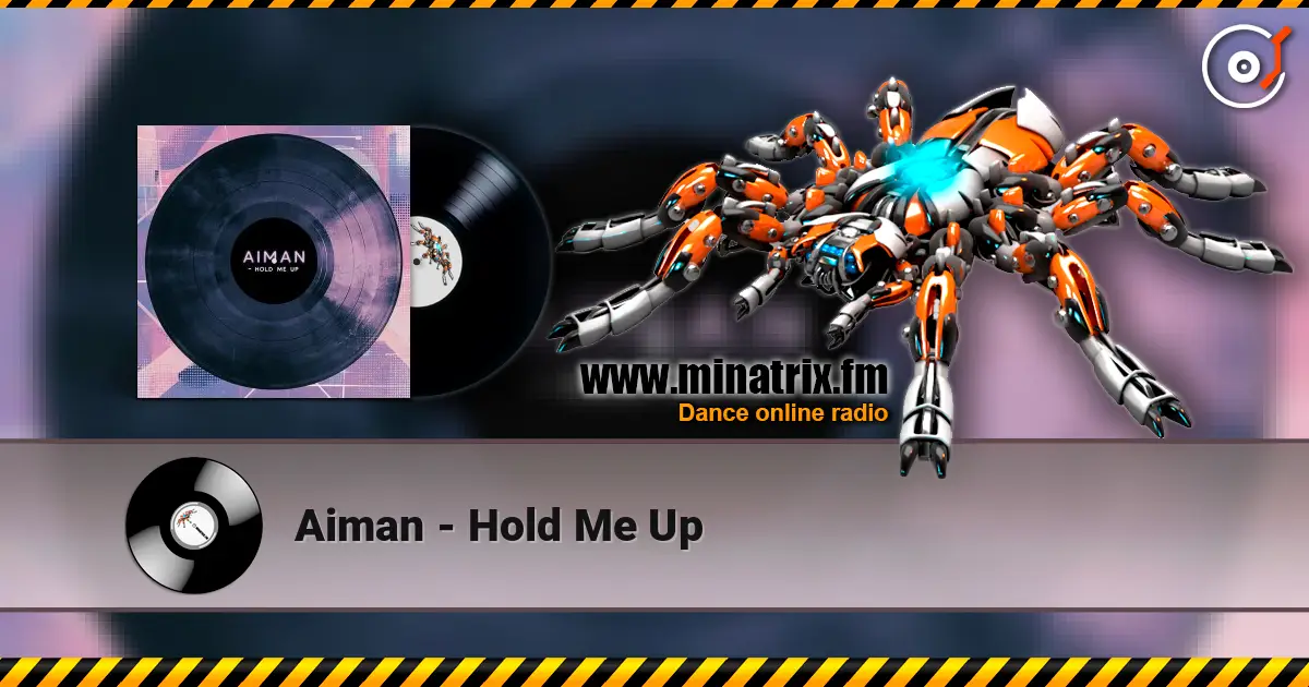 Aiman - Hold Me Up écouter en ligne en haute qualité | Minatrix.FM