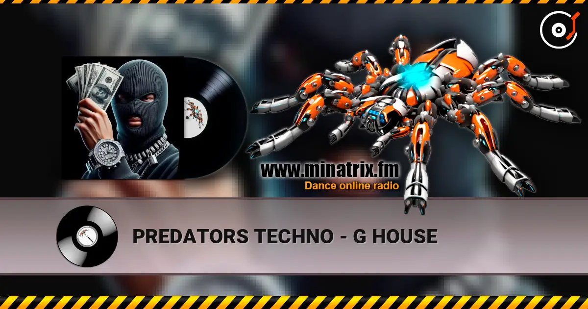 PREDATORS TECHNO - G HOUSE écouter en ligne en haute qualité | Minatrix.FM