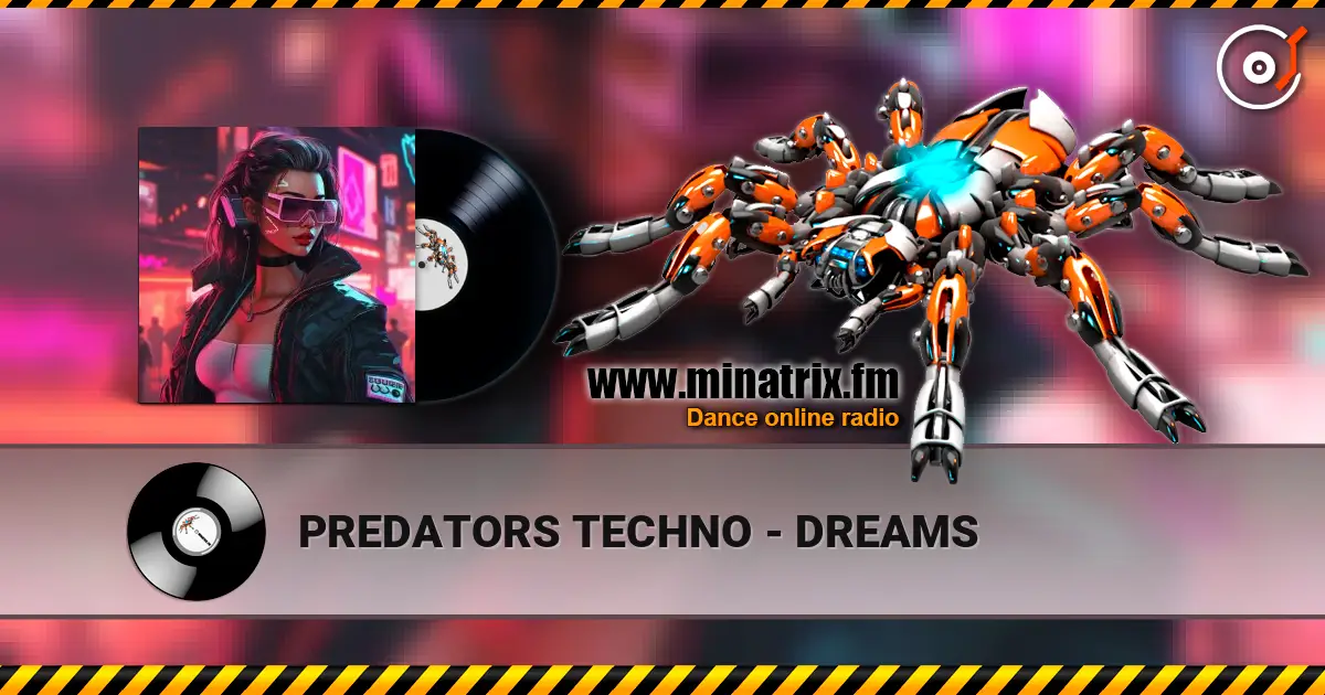 PREDATORS TECHNO - DREAMS écouter en ligne en haute qualité | Minatrix.FM