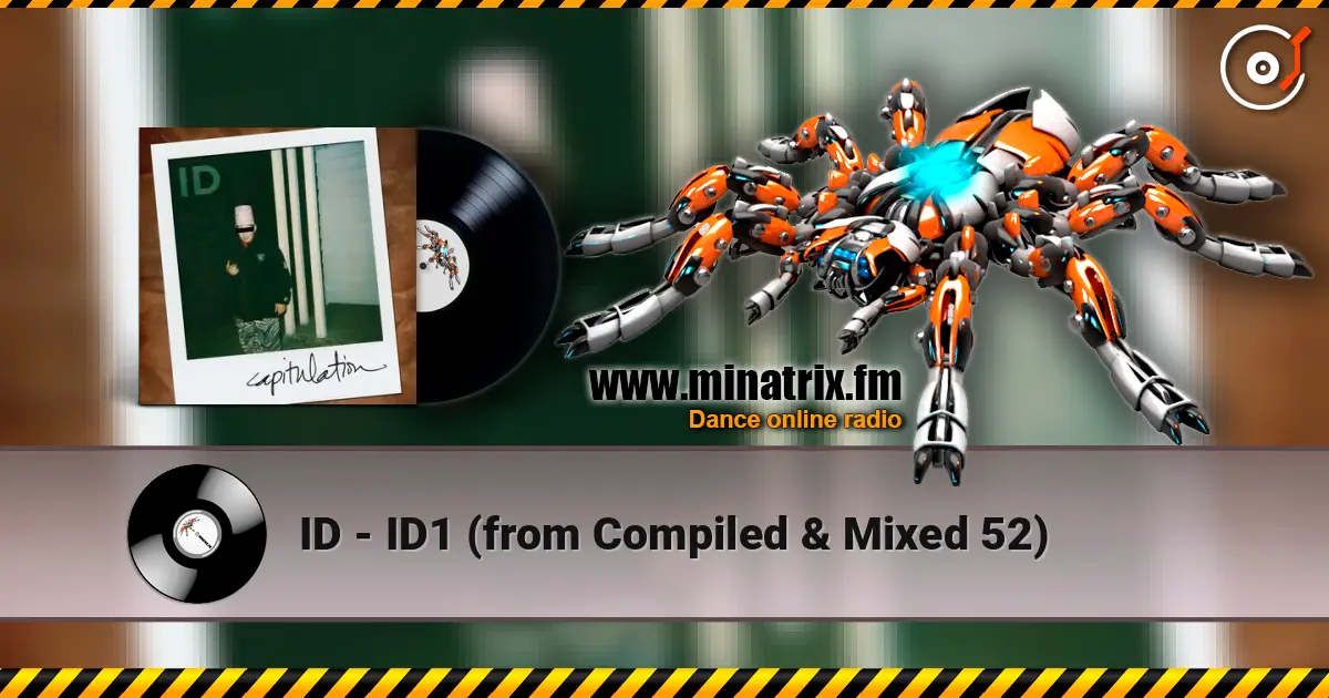 ID - ID1 (from Compiled & Mixed 52) écouter en ligne en haute qualité | Minatrix.FM