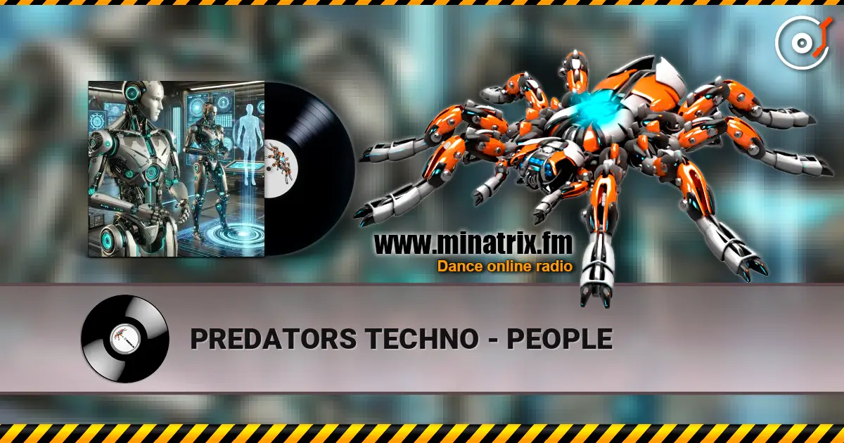 PREDATORS TECHNO - PEOPLE écouter en ligne en haute qualité | Minatrix.FM