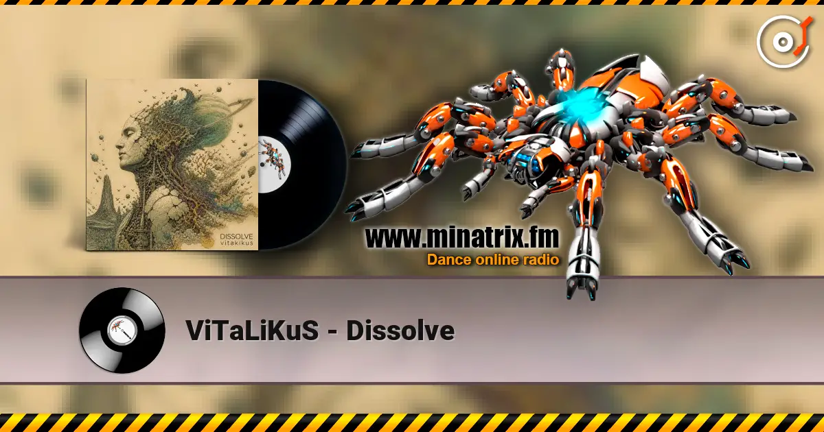ViTaLiKuS - Dissolve écouter en ligne en haute qualité | Minatrix.FM