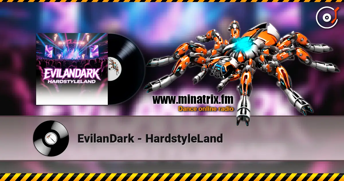 EvilanDark - HardstyleLand écouter en ligne en haute qualité | Minatrix.FM