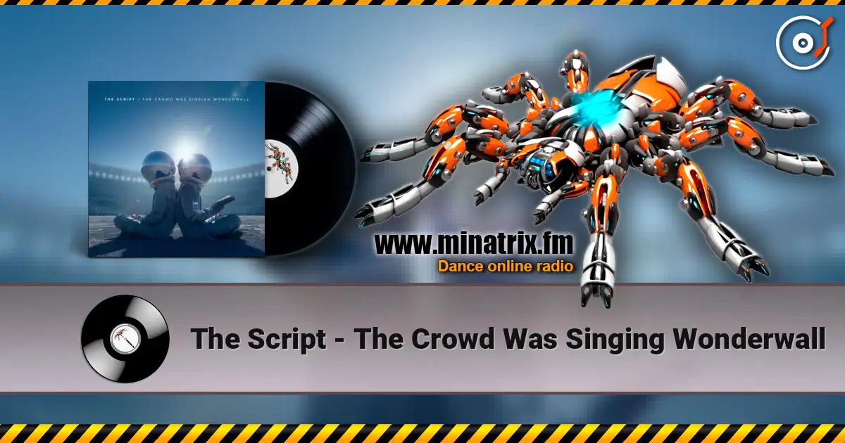 The Script - The Crowd Was Singing Wonderwall écouter en ligne en haute qualité | Minatrix.FM
