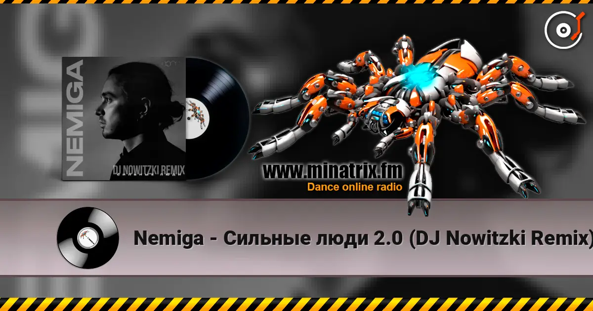 Nemiga - Сильные люди 2.0 (DJ Nowitzki Remix) écouter en ligne en haute qualité | Minatrix.FM