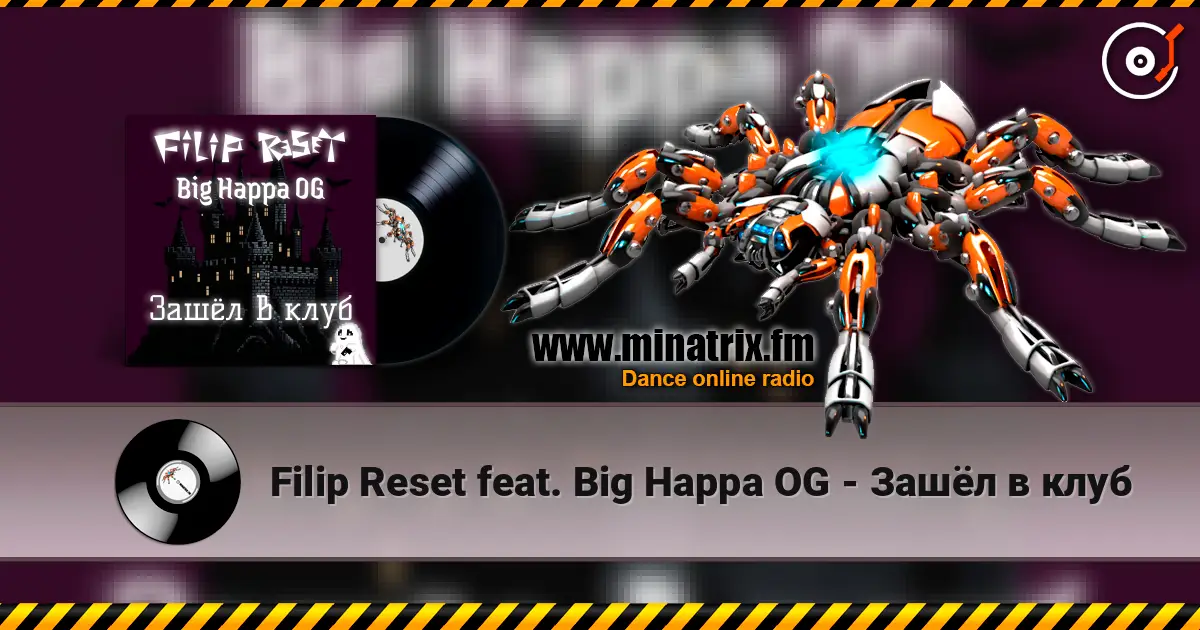 Filip Reset feat. Big Happa OG - Зашёл в клуб écouter en ligne en haute qualité | Minatrix.FM