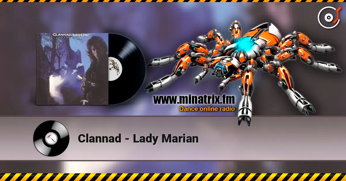 Clannad - Lady Marian écouter en ligne en haute qualité | Minatrix.FM