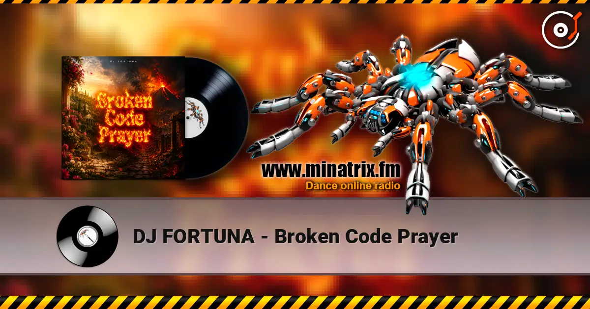 DJ FORTUNA - Broken Code Prayer écouter en ligne en haute qualité | Minatrix.FM