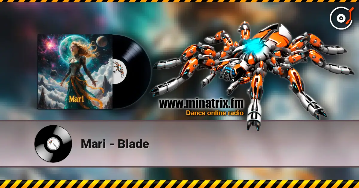 Mari - Blade écouter en ligne en haute qualité | Minatrix.FM