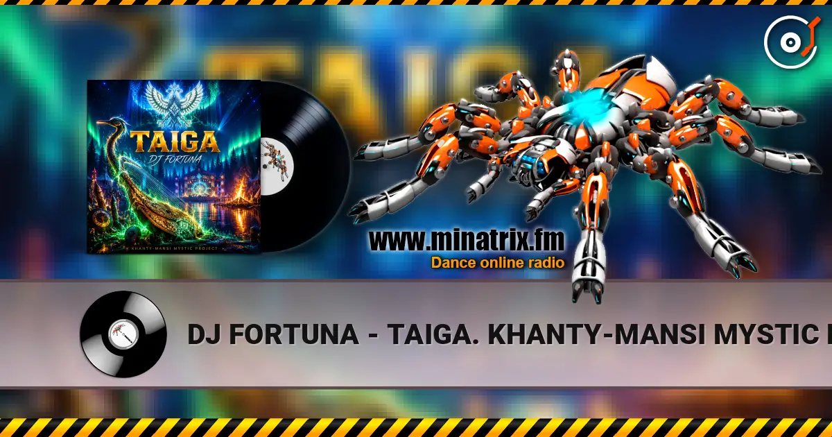 DJ FORTUNA - TAIGA. KHANTY-MANSI MYSTIC PROJECT. продолжение écouter en ligne en haute qualité | Minatrix.FM