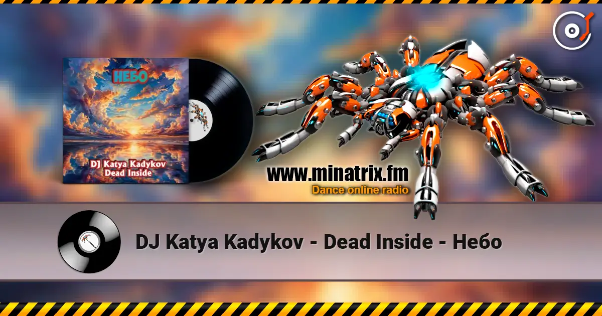 DJ Katya Kadykov - Dead Inside - Небо écouter en ligne en haute qualité | Minatrix.FM