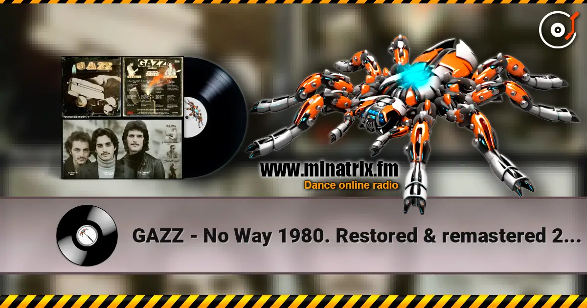 GAZZ - No Way 1980. Restored & remastered 2026. écouter en ligne en haute qualité | Minatrix.FM