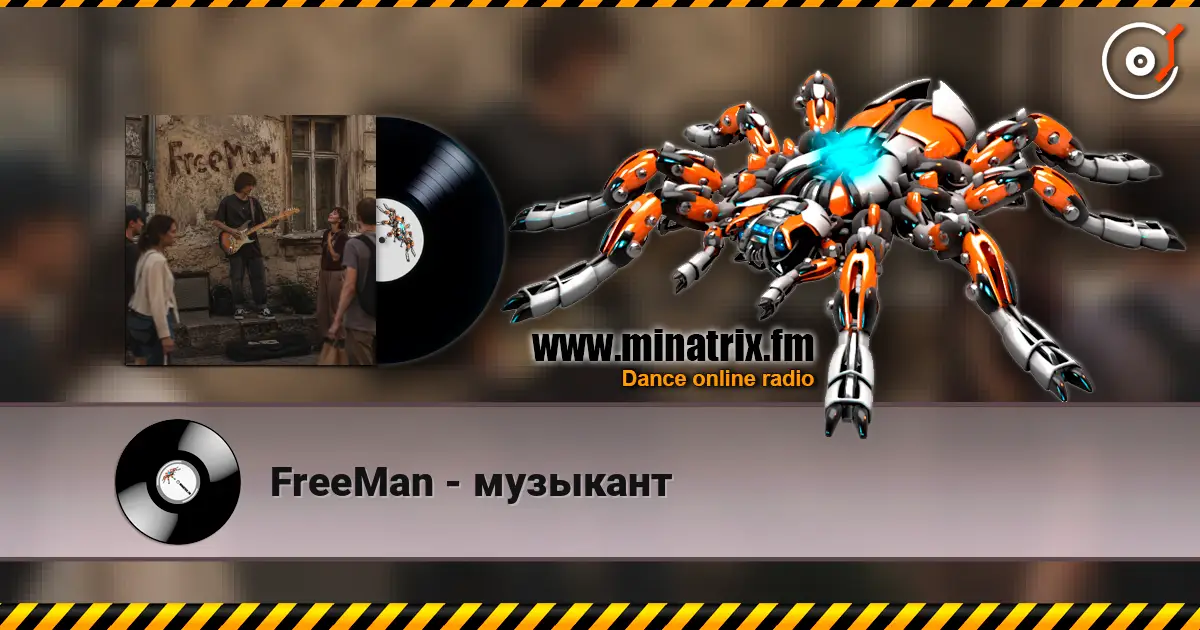 FreeMan - музыкант écouter en ligne en haute qualité | Minatrix.FM