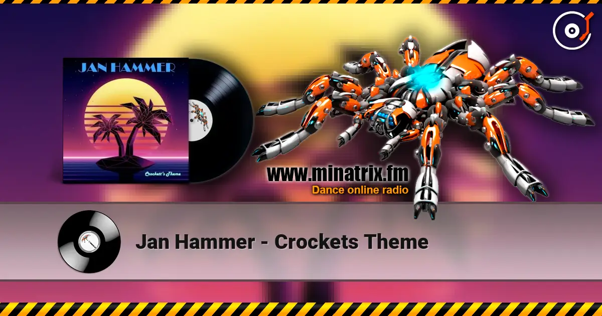 Jan Hammer - Crockets Theme écouter en ligne en haute qualité | Minatrix.FM