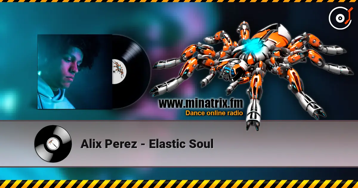 Alix Perez - Elastic Soul écouter en ligne en haute qualité | Minatrix.FM