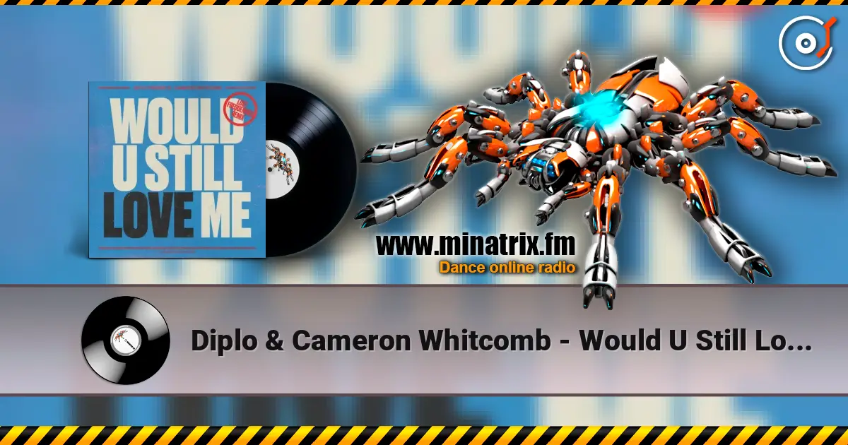 Diplo & Cameron Whitcomb - Would U Still Love Me (Lost Frequencies Remix) écouter en ligne en haute qualité | Minatrix.FM