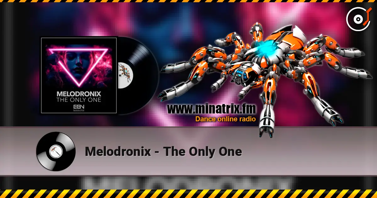 Melodronix - The Only One écouter en ligne en haute qualité | Minatrix.FM