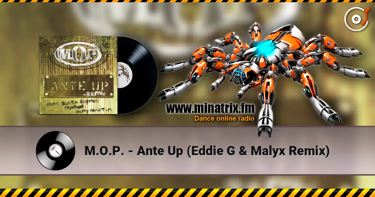 M.O.P. - Ante Up (Eddie G & Malyx Remix) écouter en ligne en haute qualité | Minatrix.FM