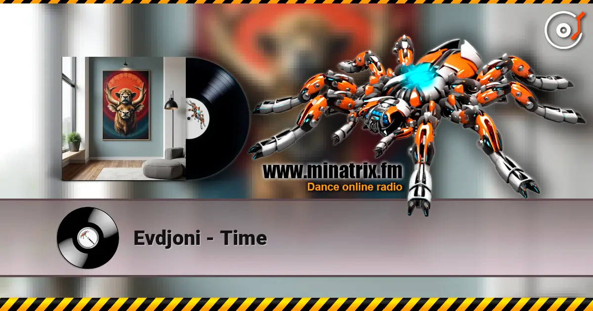 Evdjoni - Time écouter en ligne en haute qualité | Minatrix.FM