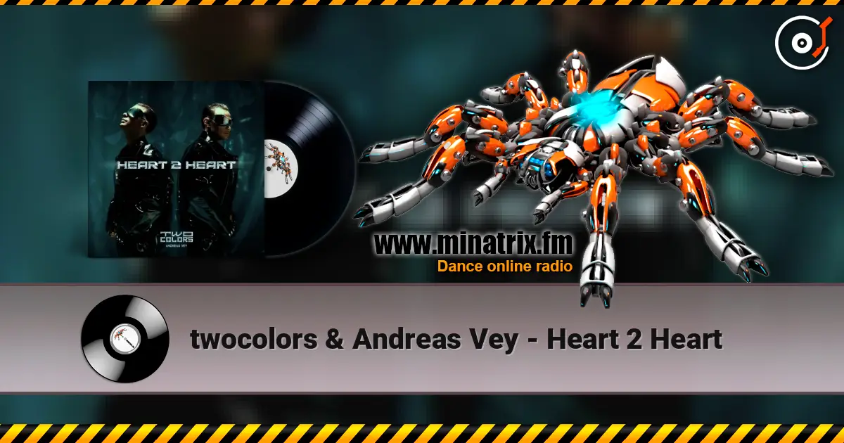 twocolors & Andreas Vey - Heart 2 Heart écouter en ligne en haute qualité | Minatrix.FM