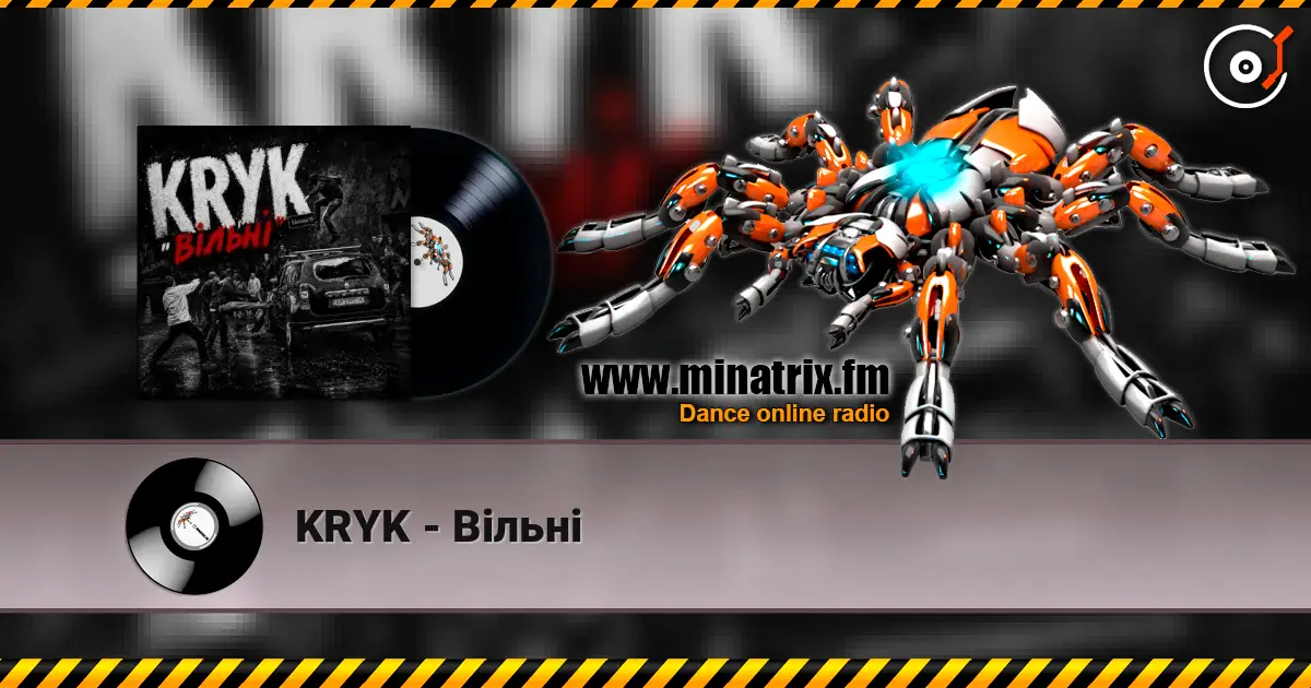 KRYK - Вільні écouter en ligne en haute qualité | Minatrix.FM